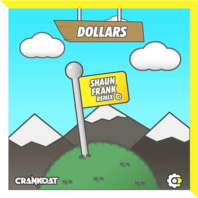シングル/Dollars (Shaun Frank Remix)/Crankdat