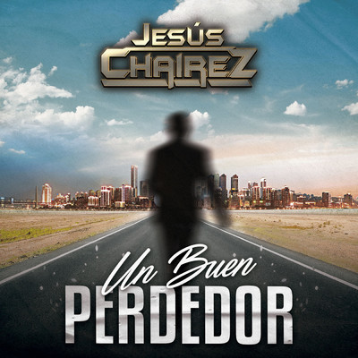 シングル/Un Buen Perdedor/Jesus Chairez