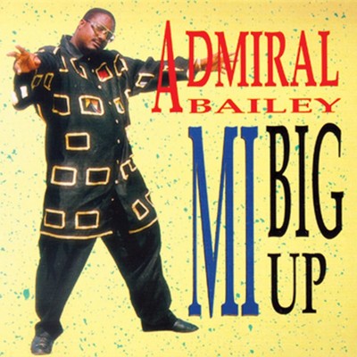 アルバム/Mi Big Up/Admiral Bailey