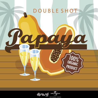 シングル/Papaya (Radio Mix)/Double Shot