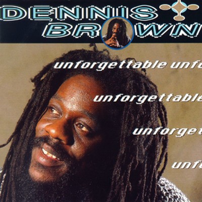 アルバム/Unforgettable/Dennis Brown