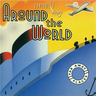Capitol Sings Around The World: Far Away Places/Various Artists