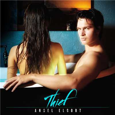 シングル/Thief/Ansel Elgort