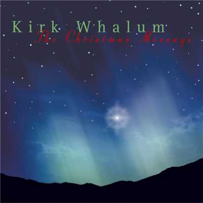 アルバム/The Christmas Message/Kirk Whalum