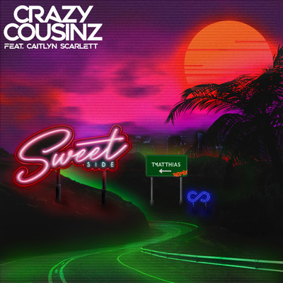 シングル/Sweet Side (feat. Caitlyn Scarlett) [T. Matthias Remix]/Crazy Cousinz