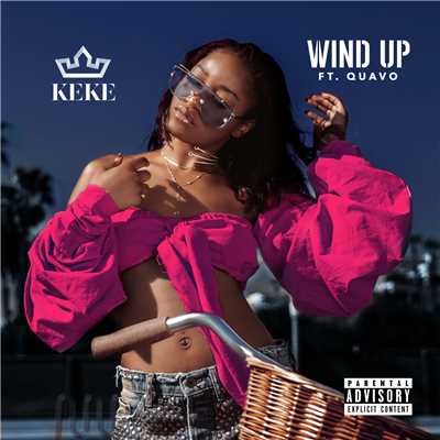 シングル/Wind Up (Explicit) (featuring Quavo)/Keke Palmer