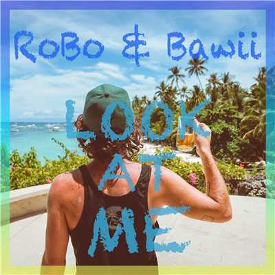 シングル/LOOK AT ME(Feat.Bawii)]/ROBO
