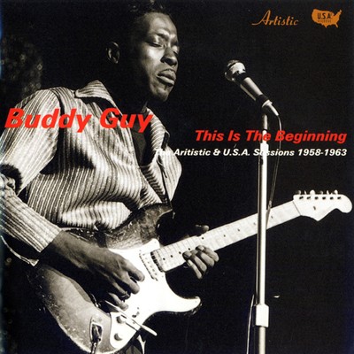 アルバム/This Is The Beginning - The Artistic & U.S.A. Sessions 1958-1963/BUDDY GUY