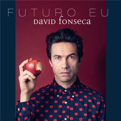 アルバム/Futuro Eu/David Fonseca