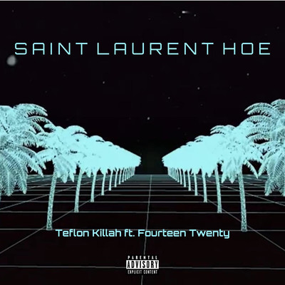 シングル/Saint Laurent Hoe (feat. Fourteen Twenty)/Teflon Killah