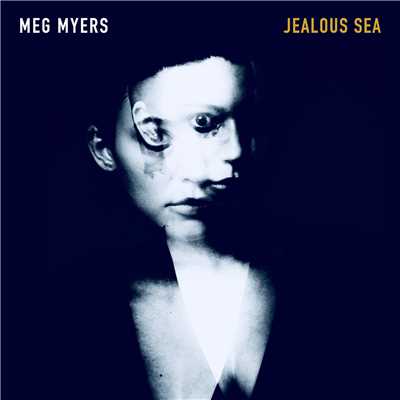 Jealous Sea/MEG MYERS