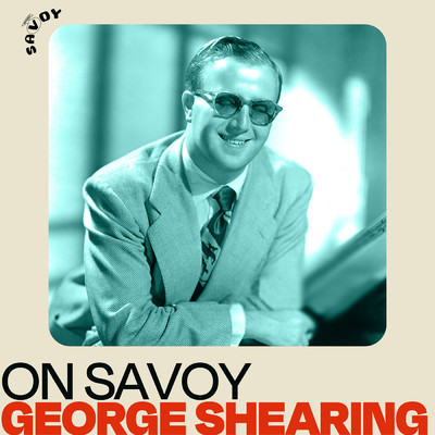 アルバム/On Savoy: George Shearing/ジョージ・シアリング