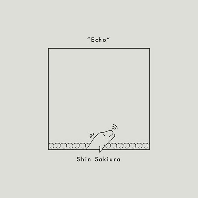 Echo/Shin Sakiura