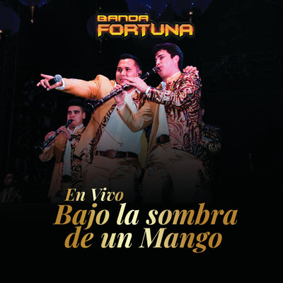 Bajo La Sombra De Un Mango (En Vivo)/Banda Fortuna