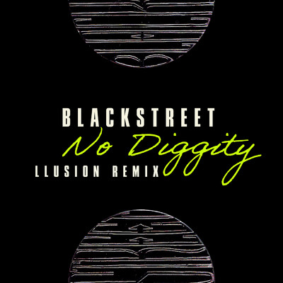 シングル/No Diggity (LLusion Remix)/ブラックストリート