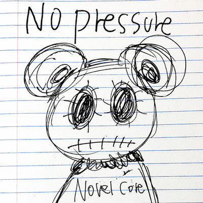 シングル/No Pressure/Novel Core
