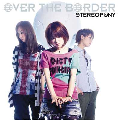 OVER THE BORDER/ステレオポニー