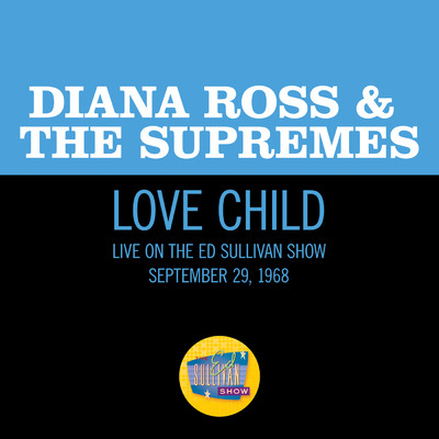 シングル/Love Child (Live On The Ed Sullivan Show, September 29, 1968)/ダイアナ・ロス&シュープリームス
