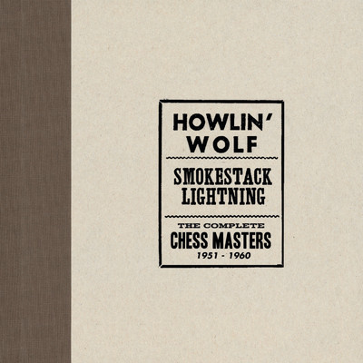 アルバム/Smokestack Lightning ／The Complete Chess Masters 1951-1960/ハウリン・ウルフ