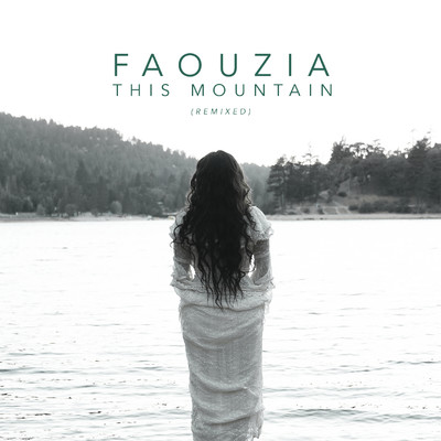 シングル/This Mountain (DJ Licious Remix)/Faouzia