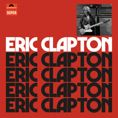 アルバム/Eric Clapton (Anniversary Deluxe Edition)/Eric Clapton