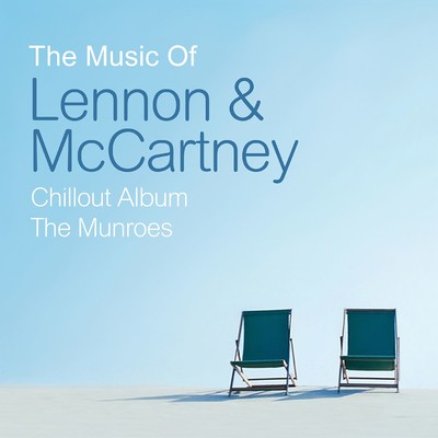 アルバム/The Music of Lennon & McCartney Chillout Album/The Munroes