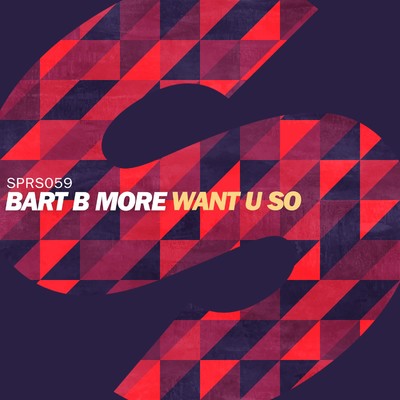 シングル/Want U So (Radio Edit)/Bart B More