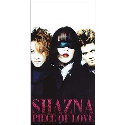 シングル/PIECE OF LOVE(Natural Version)/SHAZNA