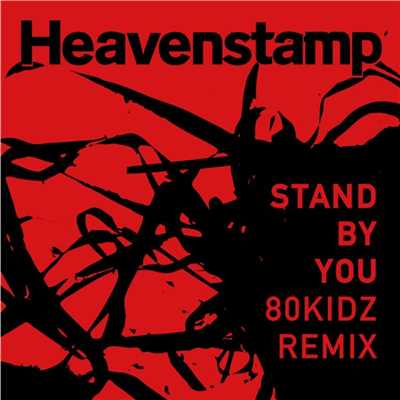 シングル/Stand by you - 80KIDZ remix/Heavenstamp