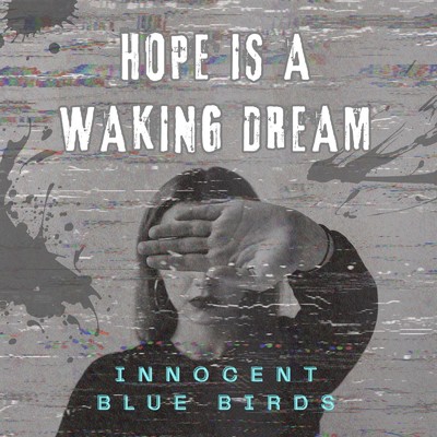 アルバム/Hope Is a Waking Dream/innocent blue birds