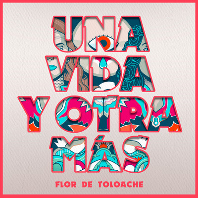 シングル/Una Vida Y Otra Mas/Flor De Toloache