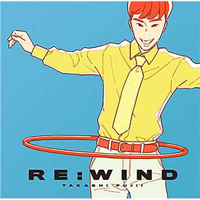 RE : WIND/藤井隆
