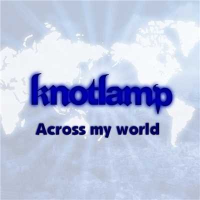 シングル/Across my world (TVサイズ)/knotlamp
