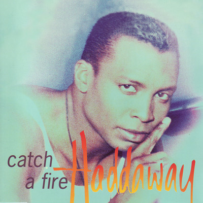 アルバム/Catch a Fire/Haddaway