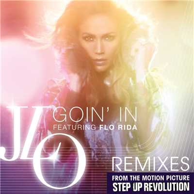 アルバム/Goin' In (featuring Flo Rida／Remixes)/Jennifer Lopez