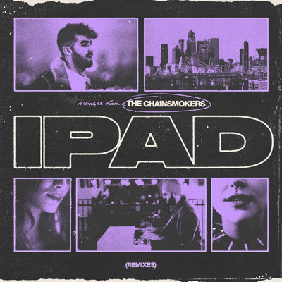 iPad (Remixes)/The Chainsmokers