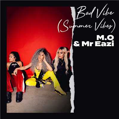シングル/Bad Vibe (featuring Mr Eazi／Summer Vibes)/M.O