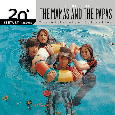 アルバム/20th Century Masters: The Best Of The Mamas & The Papas - The Millennium Collection/ママス&パパス