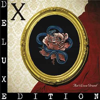 アルバム/Ain't Love Grand (Deluxe)/X