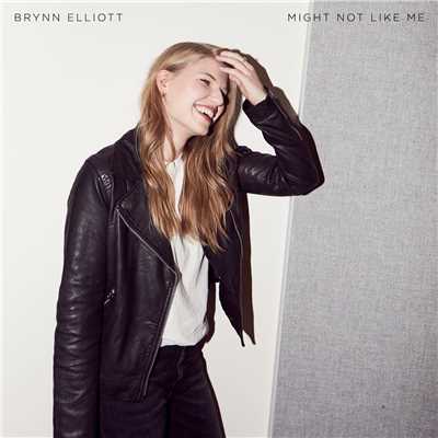 Might Not Like Me/Brynn Elliott
