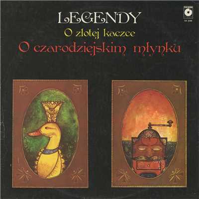 アルバム/Legendy: O Zlotej Kaczce, O Czarodziejskim Mlynku/Bajka Muzyczna