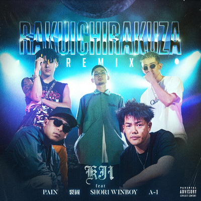 シングル/RAKUICHIRAKUZA REMIX feat.PAIN , 裂固 , $HOR1 WINBOY , A-1/KJI