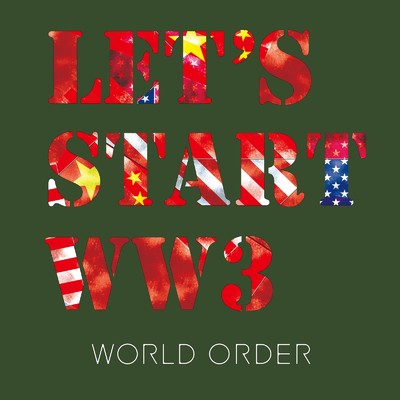 アルバム/LET'S START WW3/WORLD ORDER