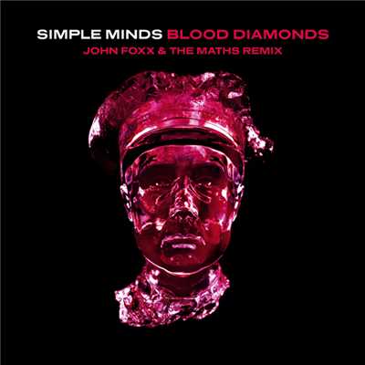 シングル/Blood Diamonds (John Foxx And The Maths Remix)/シンプル・マインズ