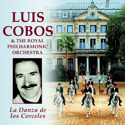 アルバム/La Danza De Los Corceles with The Royal Philharmonic Orchestra/Luis Cobos