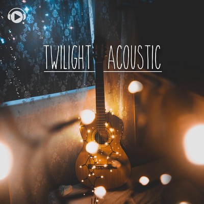 Twilight acoustic -夕暮れ時に聴きたくなるしっとりメロディー-/ALL BGM CHANNEL
