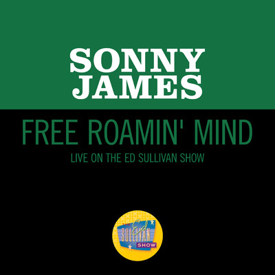 シングル/Free Roamin' Mind (Live On The Ed Sullivan Show, January 11, 1970)/ソニー・ジェイムス