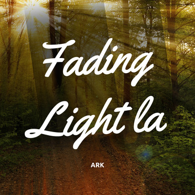 アルバム/Fading Light la/Ark