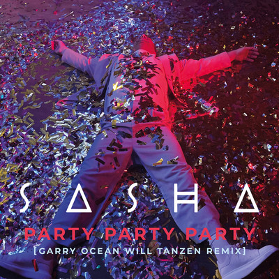 アルバム/PARTY PARTY PARTY (Garry Ocean Will Tanzen Remix)/サシャ