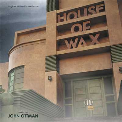 アルバム/House Of Wax (Original Motion Picture Score)/John Ottman